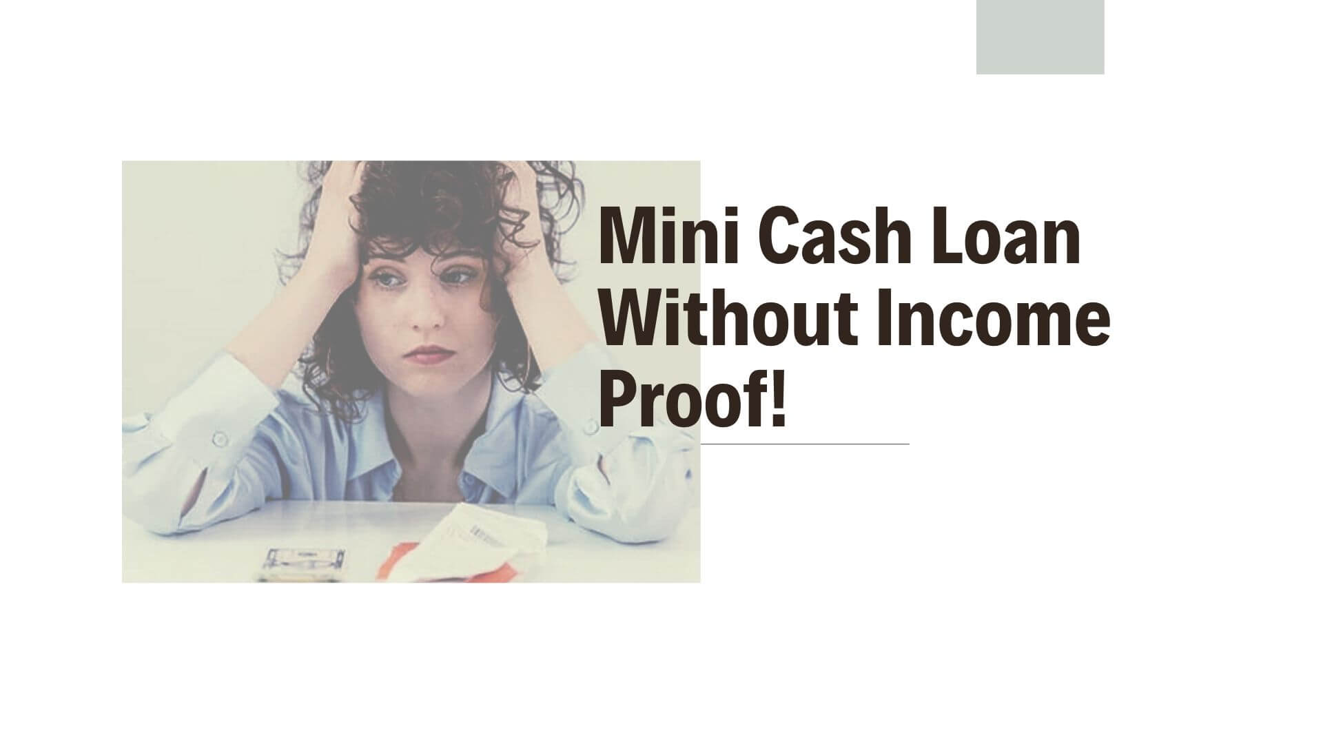 Mini Cash Loan Without Income Proof- Paydayapr.com